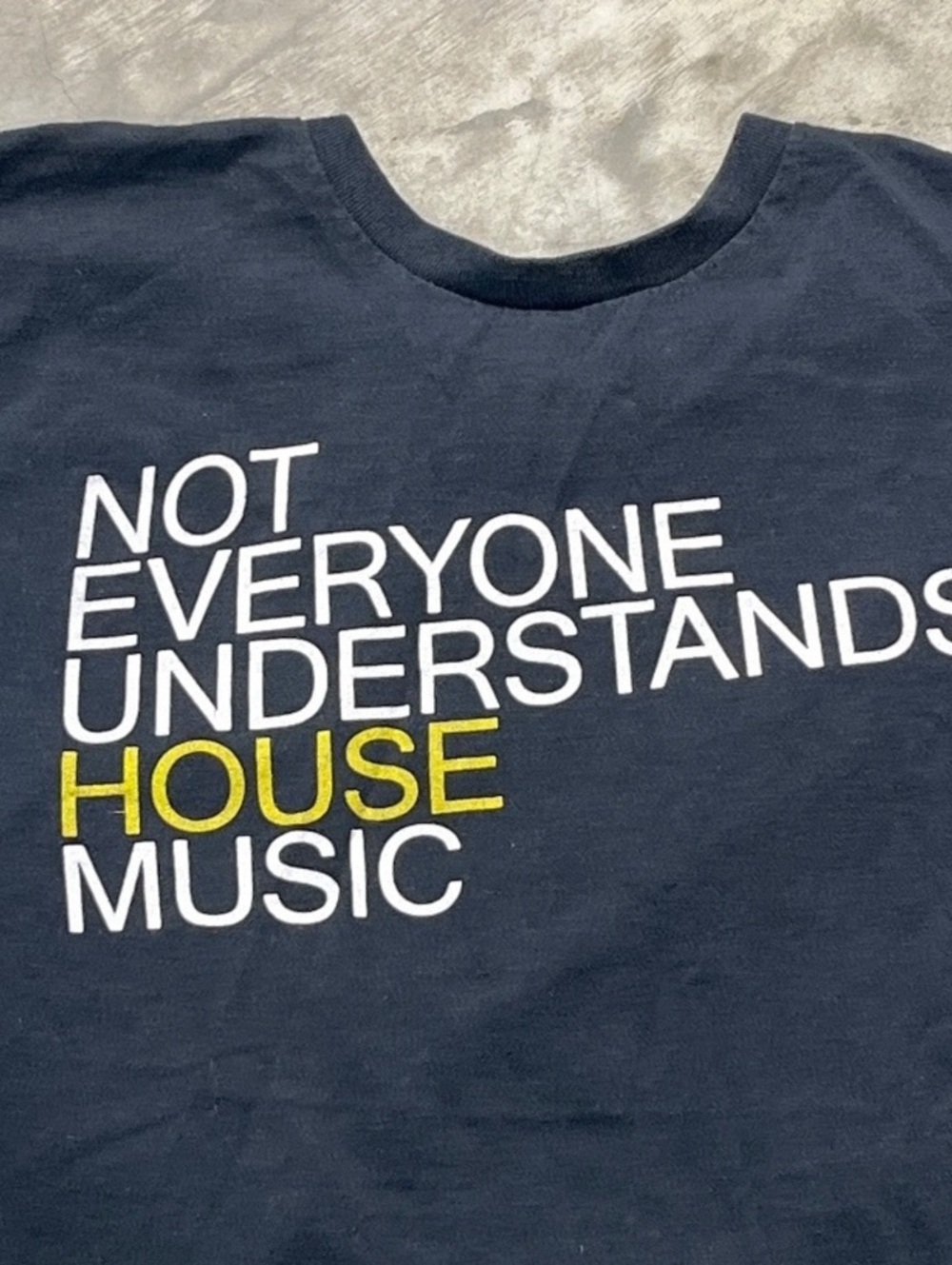 Not Everyone Understands House Music Preowned Large T-shirt